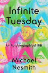 book Infinite Tuesday: an autobiographical riff