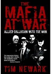 book The Mafia at war: Allied collusion with the Mob