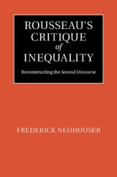 book Rousseau's critique of inequality: reconstructing the second discourse