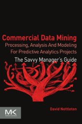 book Commercial data mining: processing, analysis and modeling for predictive analytics projects