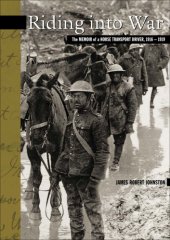 book Riding into war: the memoir of a horse transport driver, 1916-1919