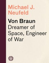 book Von Braun: dreamer of space, engineer of war