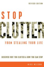 book Stop clutter from stealing your life discover why you clutter & how you can stop