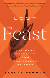 book Lost feast: culinary extinction and the future of food