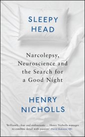 book Sleepy Head: Narcolepsy, Neuroscience and the Search for a Good Night