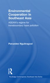 book Environmental Cooperation in Southeast Asia: ASEAN's Regime for Trans-boundary Haze Pollution