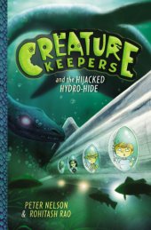 book Creature Keepers and the Hijacked Hydro-Hide