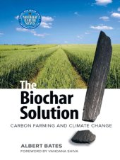 book The biochar solution: carbon farming and climate change