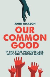 book Our Common Good: If the State provides less, who will provide more?