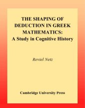 book The Shaping of deduction in greek mathematics