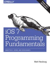 book IOS 7 programming fundamentals: Objective-C, Xcode, and Cocoa basics