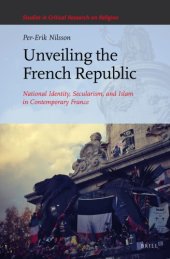 book Unveiling the French Republic national identity, secularism, and Islam in contemporary France