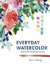 book Everyday Watercolor: Learn to Paint Watercolor in 30 Days