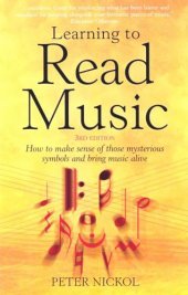 book Learning To Read Music: How to make sense of those mysterious symbols and bring music alive