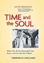 book Time and the soul where has all the meaningful time gone-- and can we get it back?