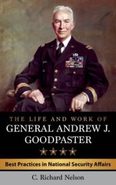 book The Life and Work of General Andrew J. Goodpaster