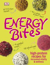 book Energy bites: high-protein recipes for increased vitality & wellness