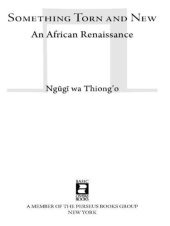 book Something torn and new: an African renaissance