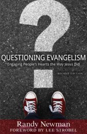 book Questioning evangelism: engaging people's hearts the way Jesus did