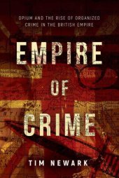 book Empire of Crime: Opium and the Rise of Organized Crime in the British Empire