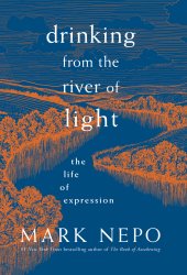 book Drinking from the river of light: the life of expression