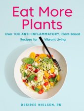 book Eat more plants: anti-inflammatory, plant-based recipes for vibrant living