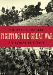 book Fighting the Great War: a global history