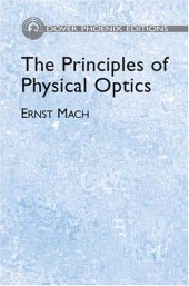 book The Principles of Physical Optics: An Historical and Philosophical Treatment (Dover Phoenix Editions)