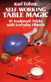 book Self-Working Table Magic: 97 Foolproof Tricks with Everyday Objects