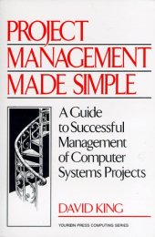 book Project Management Made Simple: A Guide to Successful Management of Computer Systems Projects (Yourdon Press Computing Series)