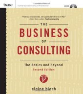 book The Business of Consulting: The Basics and Beyond (CD-ROM Included) (Essential Knowledge Resource)