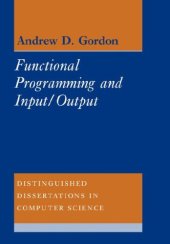 book Functional Programming and Input/Output (Distinguished Dissertations in Computer Science)