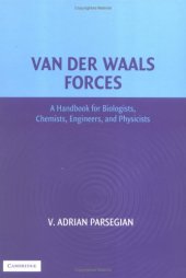 book Van der Waals Forces: A Handbook for Biologists, Chemists, Engineers, and Physicists