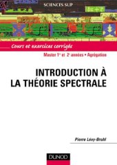 book Introduction à la théorie spectrale - Cours et exercices corrigés