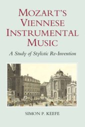 book Mozart's Viennese Instrumental Music: A Study of Stylistic Re-Invention