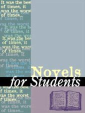 book Novels for Students: Presenting Analysis, Context & Criticism on Commonly Studied Novels