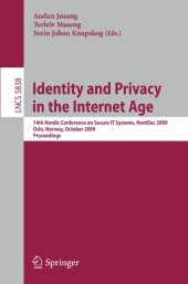 book Identity and Privacy in the Internet Age: 14th Nordic Conference on Secure IT Systems, NordSec 2009, Oslo, Norway, 14-16 October 2009, Proceedings (Lecture ... Computer Science / Security and Cryptology)