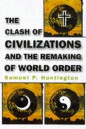 book The Clash of Civilizations and the Remaking of World Order