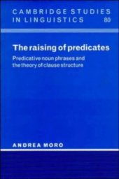 book The Raising of Predicates: Predicative Noun Phrases and the Theory of Clause Structure