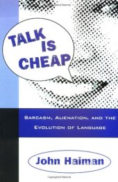 book Talk Is Cheap: Sarcasm, Alienation, and the Evolution of Language