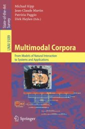 book Multimodal Corpora: From Models of Natural Interaction to Systems and Applications