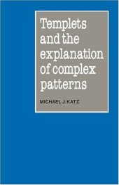 book Templets and the Explanation of Complex Patterns