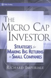 book The Micro Cap Investor: Strategies for Making Big Returns in Small Companies (Wiley Trading)