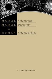 book Moral Relativism, Moral Diversity, & Human Relationships