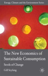 book The New Economics of Sustainable Consumption: Seeds of Change (Energy, Climate and the Environment)