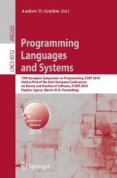 book Programming Languages and Systems: 19th European Symposium on Programming, ESOP 2010, Held as Part of the Joint European Conferences on Theory and Practice ... Computer Science and General Issues)