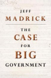 book The case for big government: with a new preface by the author