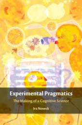 book EXPERIMENTAL PRAGMATICS: the making of a cognitive science