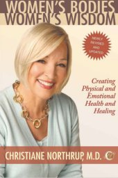 book Women's bodies, women's wisdom: creating physical and emotional health and healing