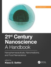 book 21st Century Nanoscience – A Handbook-Nanopharmaceuticals, Nanomedicine, and Food Nanoscience (Volume Eight)